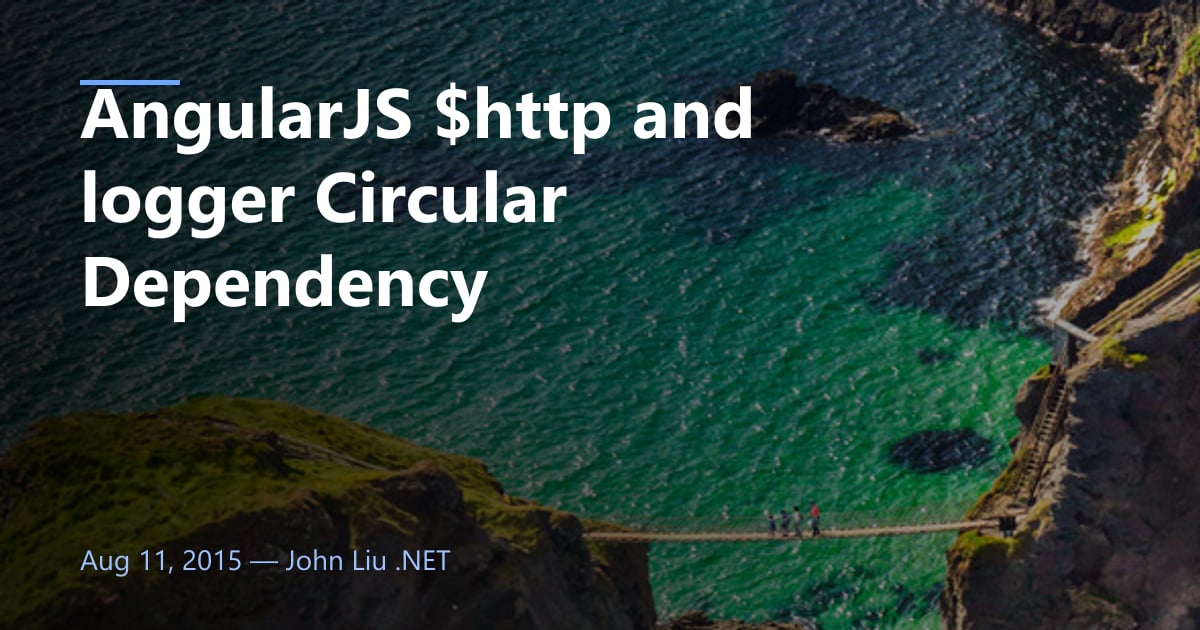 AngularJS $http and logger Circular Dependency