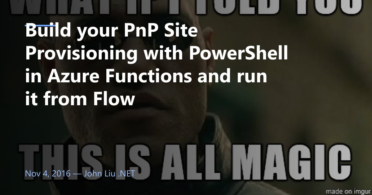 Build your PnP Site Provisioning with PowerShell in Azure Functions and ...