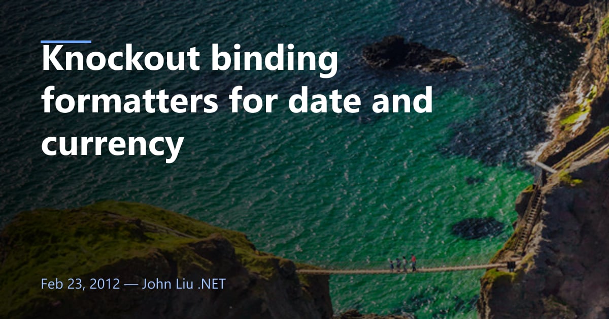 Knockout binding formatters for date and currency