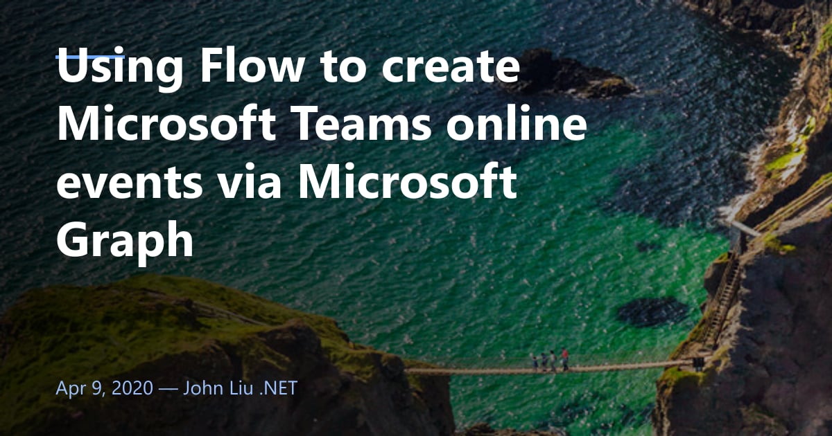 Using Flow to create Microsoft Teams online events via Microsoft Graph